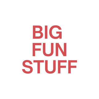Big Fun Stuff